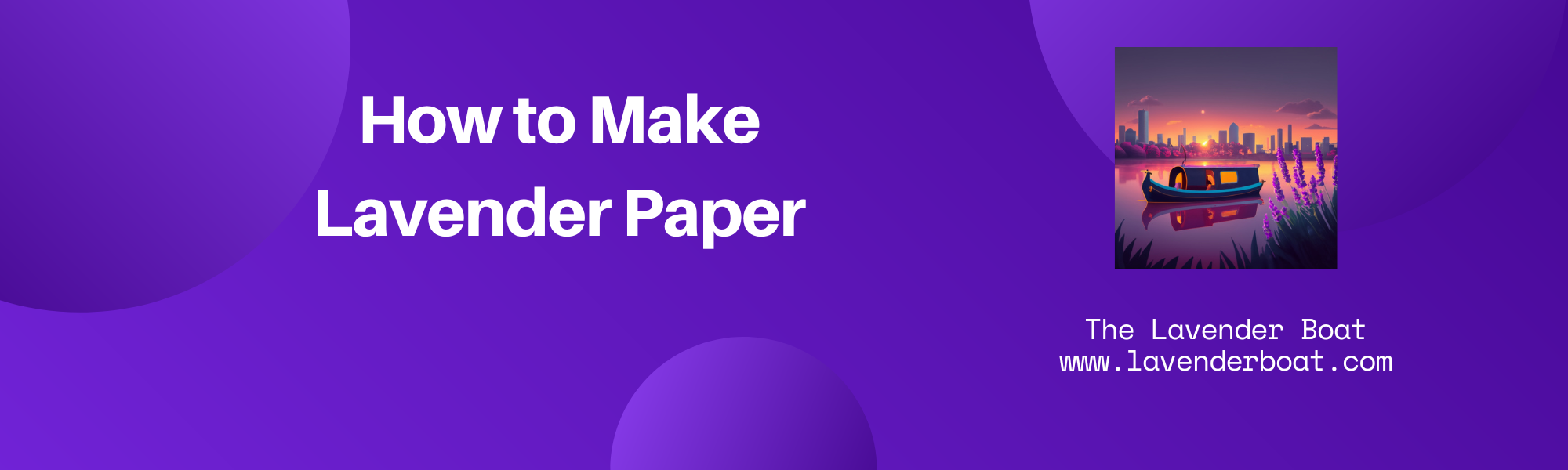 How to Make Lavender Paper